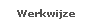Werkwijze